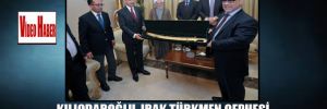 Kılıçdaroğlu,Irak Türkmen cephesi temsilcileriyle görüştü