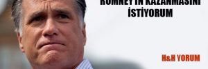 Romney’in kazanmasını istiyorum