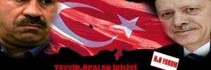 Tayyip-Öcalan ikilisi Anadolu’dan Türk ve Türklüğü tasfiye ediyor