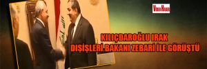 Kılıçdaroğlu Irak Dışişleri Bakanı Zebari ile görüştü