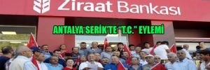 Antalya Serik’te “T.C.” eylemi