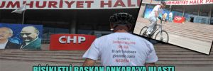 Bisikletli Başkan Ankara’ya ulaştı