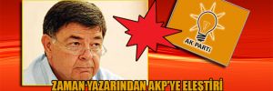 Zaman yazarından AKP’ye eleştiri