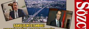 Şanslısın İstanbul! AKP’den Eroğlu, CHP’den Sarıgül!