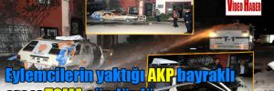 Eylemcilerin yaktığı AKP bayraklı aracı TOMA söndürdü