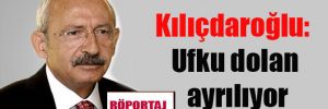 Kılıçdaroğlu: Ufku dolan ayrılıyor