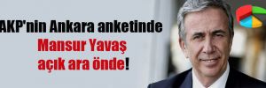 AKP’nin Ankara anketinde Mansur Yavaş açık ara önde!