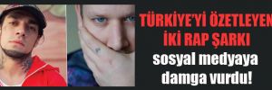 Türkiye’yi özetleyen iki RAP şarkı sosyal medyaya damga vurdu!