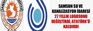 Samsun Su ve Kanalizasyon İdaresi 27 yıllık logosunu değiştirdi, Atatürk’ü kaldırdı