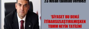 Umut Oran: Meclis Başkanı 23 Nisan talimatı vermez!