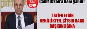 CHP’li Antmen’den Cahit Özkan’a baro yanıtı!