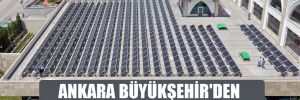 Ankara Büyükşehir’den çevre dostu bir proje daha!