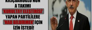 Kılıçdaroğlu’nun A Takımı ‘kurultay eleştirisi’ yapan partililere ‘had bildirmek’ için izin istedi!