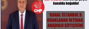 CHP’li Gürer: DSİ; barajı geçti, kanalda boğuldu!