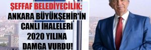 Şeffaf belediyecilik: Ankara Büyükşehir’in canlı ihaleleri 2020 yılına damga vurdu!