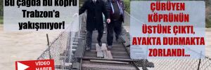 CHP’li Kaya: Bu çağda bu köprü Trabzon’a yakışmıyor!