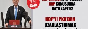 CHP’li Atıcı: CHP olarak HDP konusunda hata yaptık!