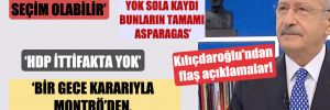 Kılıçdaroğlu’ndan flaş açıklamalar!