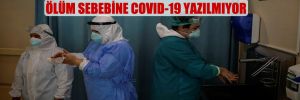 İzmir Tabip Odası Başkanı Dr. Çamlı: Ölüm sebebine Covid-19 yazılmıyor