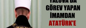Yalova’da görev yapan imamdan Atatürk’e hakaret!