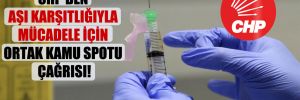 CHP’den aşı karşıtlığıyla mücadele için ortak kamu spotu çağrısı!