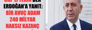 CHP’li Tekin’den Erdoğan’a yanıt: Bir avuç adam 240 milyar haksız kazanç elde etti