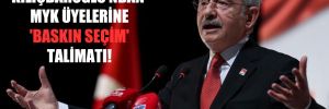 Kılıçdaroğlu’ndan MYK üyelerine ‘baskın seçim’ talimatı!
