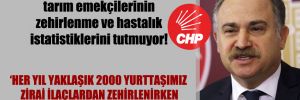 CHP’li Gök: Sağlık Bakanlığı tarım emekçilerinin zehirlenme ve hastalık istatistiklerini tutmuyor!