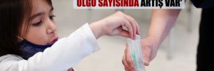 ‘Türkiye genelinde çocuk Covid-19 olgu sayısında artış var’