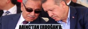Arınç’tan Erdoğan’a: Ona da yazık, üzülüyorum… 