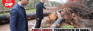 CHP’li Erbay: Tedbirsizlik ve ihmal Marmaris’te felaket getirdi! 
