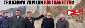 CHP’li Kaya: Bu yol değil, resmen Trabzon’a yapılan bir ihanettir!