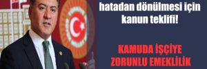 CHP’li Emir’den hatadan dönülmesi için kanun teklifi!