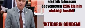 CHP’li Arık: Talas’ta elektrik faturasını ödeyemeyen 1236 kişinin elektriği kesildi!