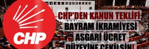 CHP’den kanun teklifi: Bayram ikramiyesi asgari ücret düzeyine çekilsin!