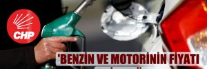 CHP’den akaryakıt fiyatlarına ilişkin öneri! ‘Benzin ve motorinin fiyatı 6 lira düşer’