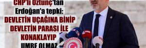 CHP’li Öztunç’tan Erdoğan’a tepki: Devletin uçağına binip devletin parası ile konaklayıp umre olmaz