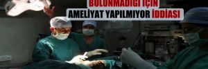 Ankara Mamak’ta doktor ve ekipman bulunmadığı için ameliyat yapılmıyor iddiası