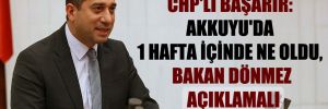 CHP’li Başarır: Akkuyu’da 1 hafta içinde ne oldu, Bakan Dönmez açıklamalı
