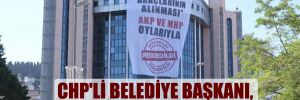 CHP’li belediye başkanı, AKP ve MHP’yi ifşa etti! 