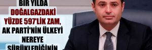 CHP’li Akın: Bir yılda doğalgazdaki yüzde 597’lik zam, AK Parti’nin ülkeyi nereye sürüklediğinin göstergesi! 