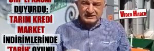 CHP’li Kasap duyurdu: Tarım Kredi market indirimlerinde ‘tarih’ oyunu
