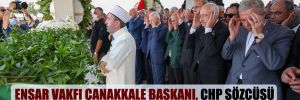 Ensar Vakfı Çanakkale Başkanı, CHP sözcüsü Öztrak’ın annesinin cenaze törenini hedef aldı!