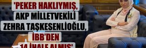 ‘Peker haklıymış, AKP milletvekili Zehra Taşkesenlioğlu, İBB’den 14 ihale almış’