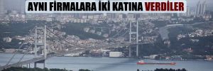 Kanal İstanbul ihalesini, Danıştay’a inat aynı firmalara iki katına verdiler 