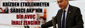 CHP’li Zeybek: Krizden etkilenmeyen sadece AKP’nin bir avuç ihale zengini!