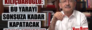 Kılıçdaroğlu: Bu yarayı sonsuza kadar kapatacak adımı atıyoruz