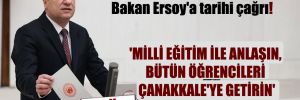 CHP’li Ceylan’dan Bakan Ersoy’a tarihi çağrı! ‘Milli Eğitim ile anlaşın, bütün öğrencileri Çanakkale’ye getirin’