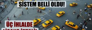 İstanbul’un yeni taksilerinde sistem belli oldu!