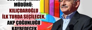 ORC Araştırma müdürü: Kılıçdaroğlu ilk turda seçilecek, AKP çoğunluğu kaybedecek